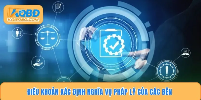 Điều khoản xác định nghĩa vụ pháp lý của các bên 